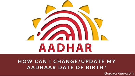 Update date of birth in AADHAAR Card